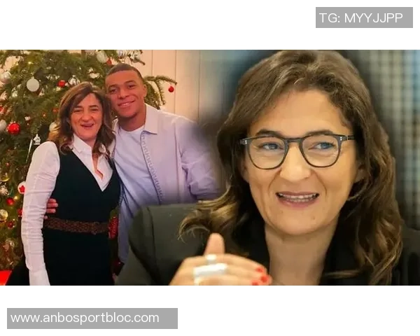 姆巴佩母亲坦言过度曝光让她不适与儿子相处时间少